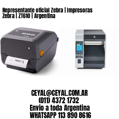 Representante oficial Zebra | Impresoras Zebra | ZT610 | Argentina