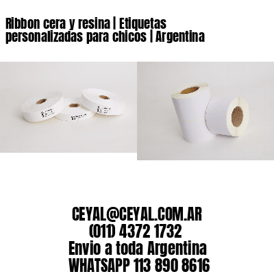 Ribbon cera y resina | Etiquetas personalizadas para chicos | Argentina
