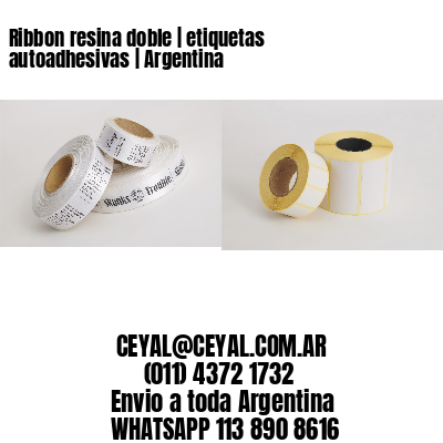 Ribbon resina doble | etiquetas autoadhesivas | Argentina