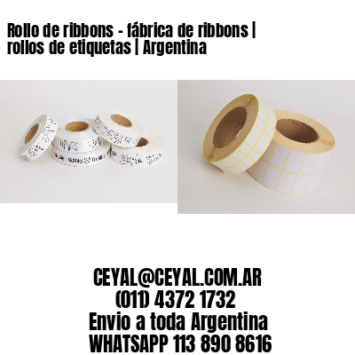 Rollo de ribbons – fábrica de ribbons | rollos de etiquetas | Argentina