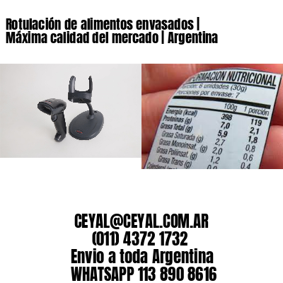 Rotulación de alimentos envasados | Máxima calidad del mercado | Argentina