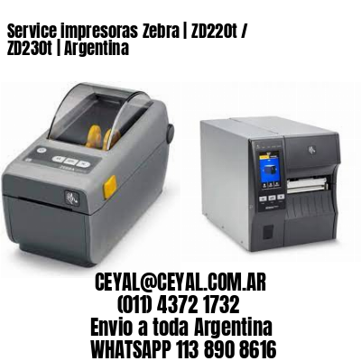 Service impresoras Zebra | ZD220t / ZD230t | Argentina