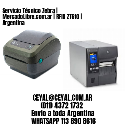 Servicio Técnico Zebra | MercadoLibre.com.ar | RFID ZT610 | Argentina