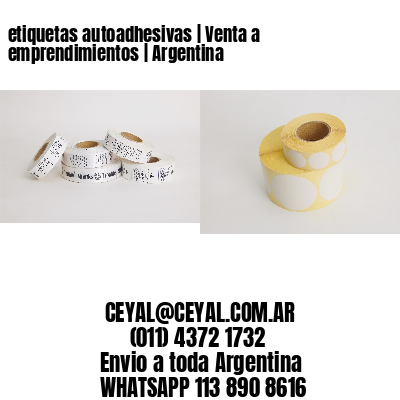 etiquetas autoadhesivas | Venta a emprendimientos | Argentina