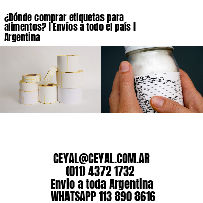 ¿Dónde comprar etiquetas para alimentos? | Envíos a todo el país | Argentina