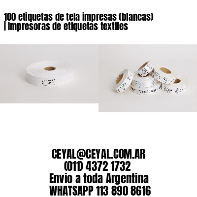 100 etiquetas de tela impresas (blancas) | Impresoras de etiquetas textiles