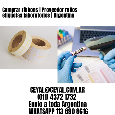 Comprar ribbons | Proveedor rollos etiquetas laboratorios | Argentina