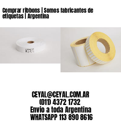 Comprar ribbons | Somos fabricantes de etiquetas | Argentina