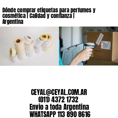 Dónde comprar etiquetas para perfumes y cosmética | Calidad y confianza | Argentina