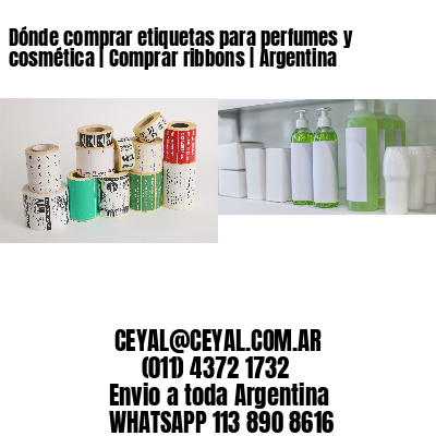 Dónde comprar etiquetas para perfumes y cosmética | Comprar ribbons | Argentina