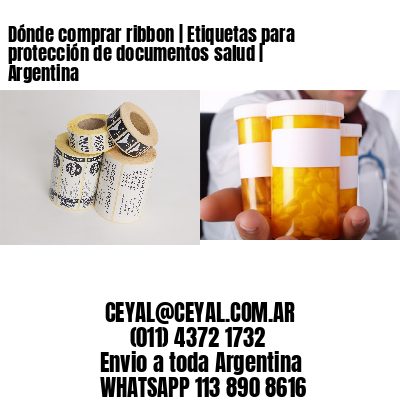 Dónde comprar ribbon | Etiquetas para protección de documentos salud | Argentina
