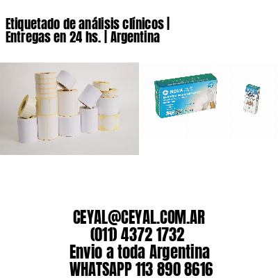 Etiquetado de análisis clínicos | Entregas en 24 hs. | Argentina