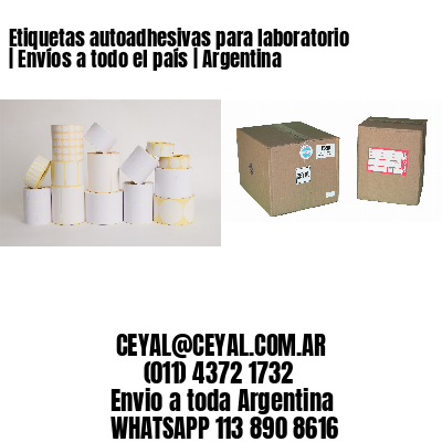 Etiquetas autoadhesivas para laboratorio | Envíos a todo el país | Argentina