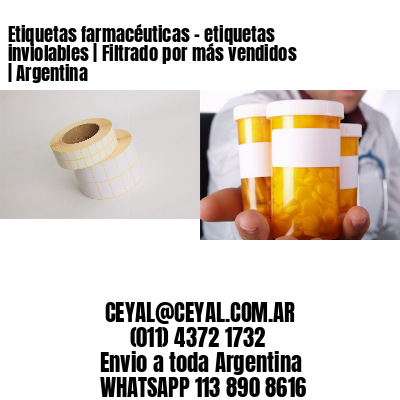 Etiquetas farmacéuticas – etiquetas inviolables | Filtrado por más vendidos | Argentina