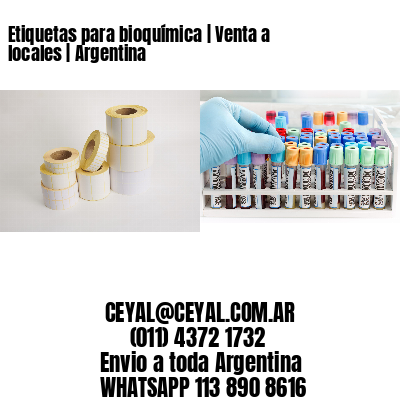 Etiquetas para bioquímica | Venta a locales | Argentina