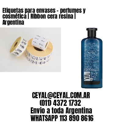 Etiquetas para envases – perfumes y cosmética | Ribbon cera resina | Argentina