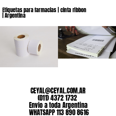Etiquetas para farmacias | cinta ribbon | Argentina