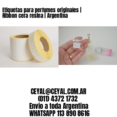 Etiquetas para perfumes originales | Ribbon cera resina | Argentina