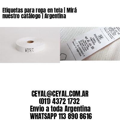 Etiquetas para ropa en tela | Mirá nuestro catálogo | Argentina
