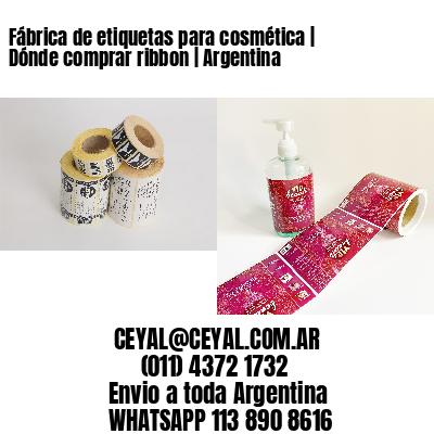Fábrica de etiquetas para cosmética | Dónde comprar ribbon | Argentina