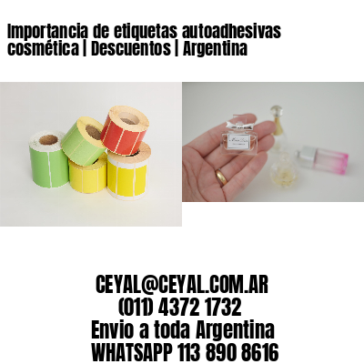 Importancia de etiquetas autoadhesivas cosmética | Descuentos | Argentina