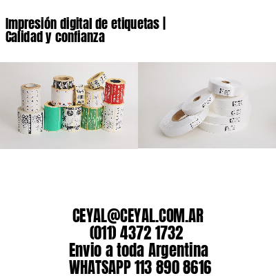 Impresión digital de etiquetas | Calidad y confianza