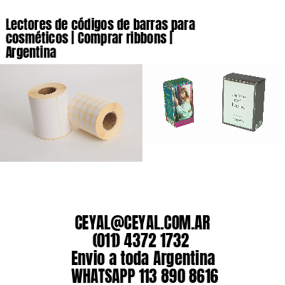 Lectores de códigos de barras para cosméticos | Comprar ribbons | Argentina