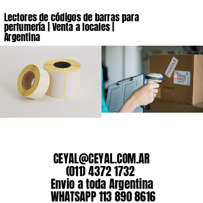 Lectores de códigos de barras para perfumería | Venta a locales | Argentina