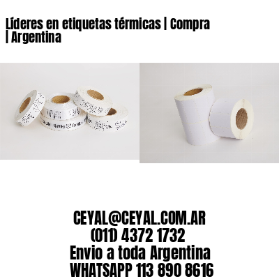 Líderes en etiquetas térmicas | Compra | Argentina