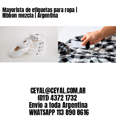 Mayorista de etiquetas para ropa | Ribbon mezcla | Argentina