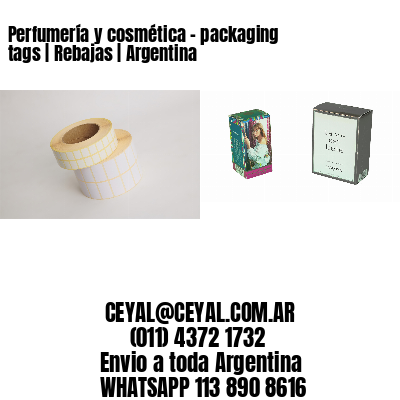 Perfumería y cosmética – packaging tags | Rebajas | Argentina