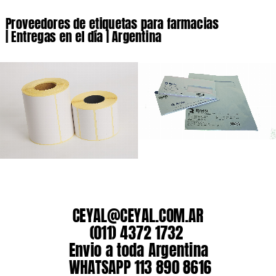 Proveedores de etiquetas para farmacias | Entregas en el día | Argentina