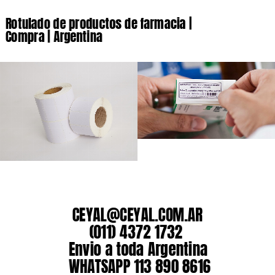 Rotulado de productos de farmacia | Compra | Argentina