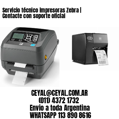 Servicio técnico impresoras Zebra | Contacte con soporte oficial