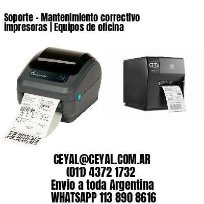 Soporte – Mantenimiento correctivo impresoras | Equipos de oficina