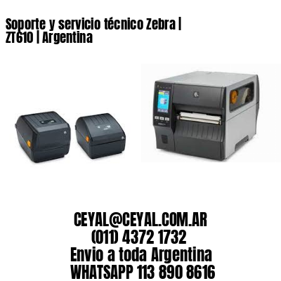 Soporte y servicio técnico Zebra | ZT610 | Argentina