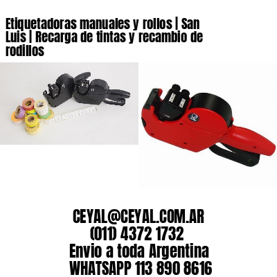 Etiquetadoras manuales y rollos | San Luis | Recarga de tintas y recambio de rodillos