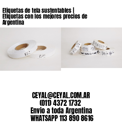 Etiquetas de tela sustentables | Etiquetas con los mejores precios de Argentina