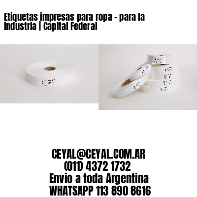 Etiquetas impresas para ropa – para la industria | Capital Federal
