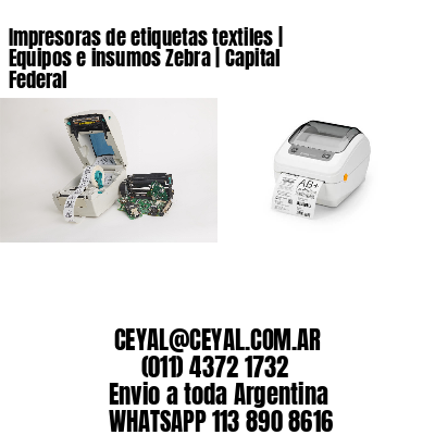 Impresoras de etiquetas textiles | Equipos e insumos Zebra | Capital Federal