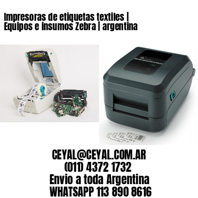 Impresoras de etiquetas textiles | Equipos e insumos Zebra | argentina