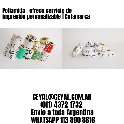 Poliamida – ofrece servicio de impresión personalizable | Catamarca