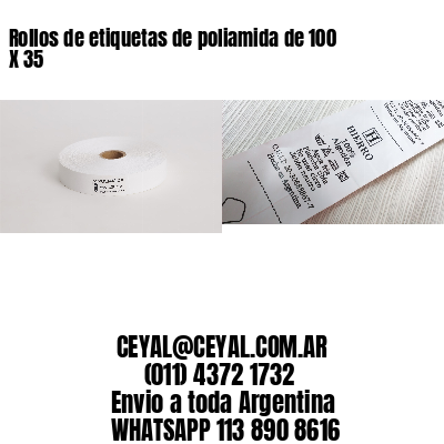 Rollos de etiquetas de poliamida de 100 X 35