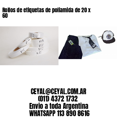 Rollos de etiquetas de poliamida de 20 x 60