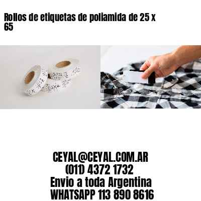 Rollos de etiquetas de poliamida de 25 x 65