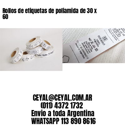 Rollos de etiquetas de poliamida de 30 x 60
