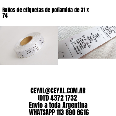 Rollos de etiquetas de poliamida de 31 x 74