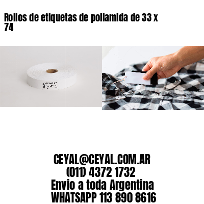Rollos de etiquetas de poliamida de 33 x 74