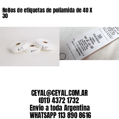 Rollos de etiquetas de poliamida de 40 X 30