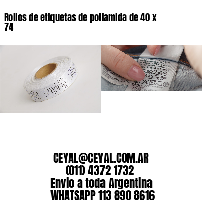 Rollos de etiquetas de poliamida de 40 x 74